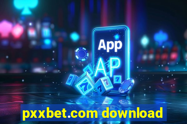 pxxbet.com download